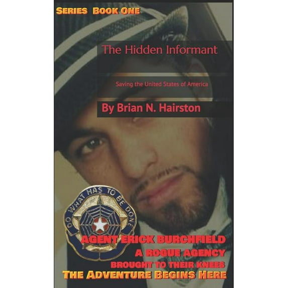The Hidden Informant: Saving the United States of America Paperback 1798626284 9781798626283 Brian Nigel Hairston
