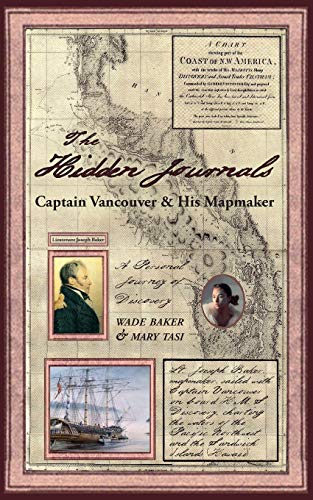 Pre-Owned The Hidden Journals: Captain Vancouver & His Mapmaker ...