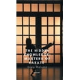 thumbnail image 1 of The Hidden Knowledge: Masters of Karate, (Hardcover), 1 of 1