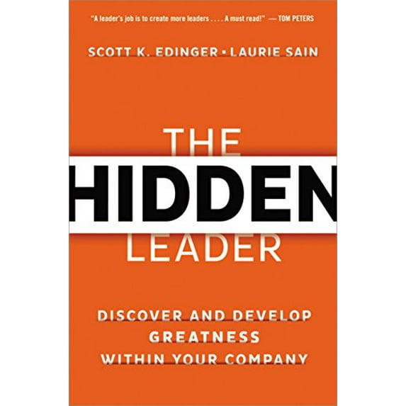 Pre-Owned The Hidden Leader: Discover and Develop Greatness Within Your Company (Hardcover) 0814433995 9780814433997