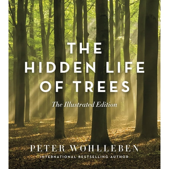 Pre-Owned The Hidden Life of Trees: The Illustrated Edition Hardcover