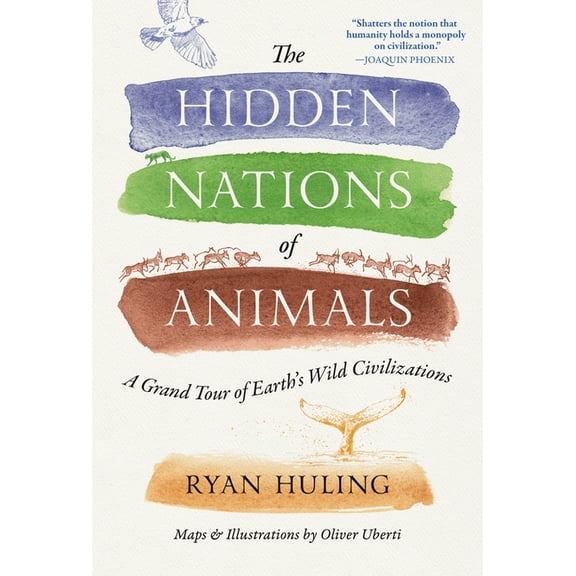 The Hidden Nations of Animals: A Grand Tour of Earth's Wild Civilizations, (Hardcover)