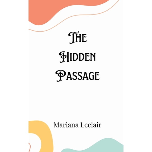 The Hidden Passage, (Paperback)