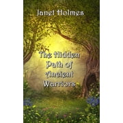 The Hidden Path of the Ancient Warriors Paperback