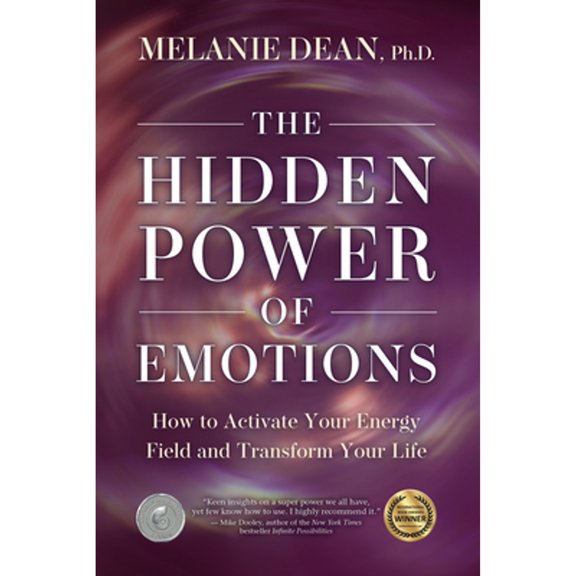 Pre-Owned The Hidden Power of Emotions: How to Activate Your Energy Field and Transform Your Life (Paperback) 1401958079 9781401958077