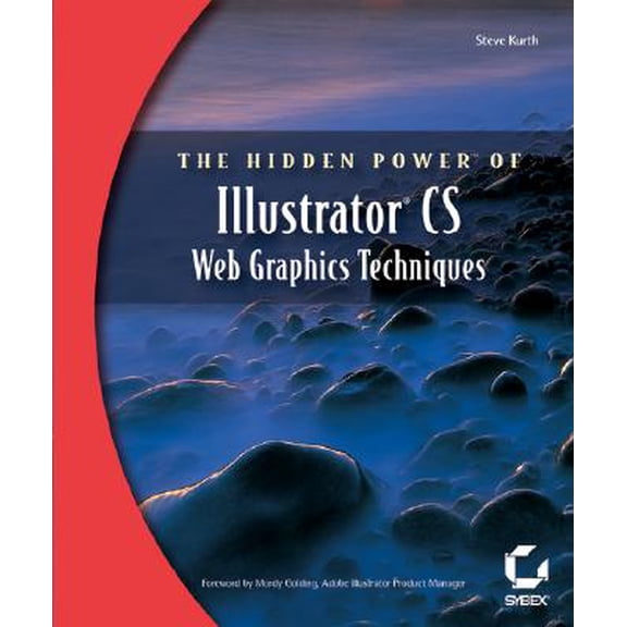 Pre-Owned The Hidden Power of Illustrator CS Web Graphic Techniques (Paperback) 0782141587 9780782141580