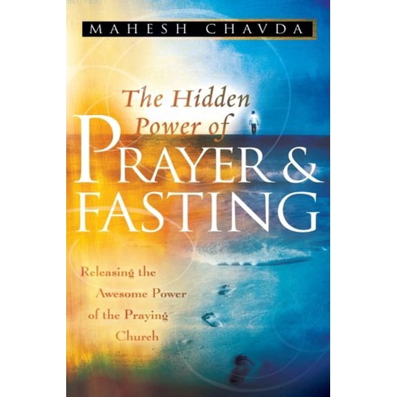 Pre-Owned The Hidden Power of Prayer and Fasting (Paperback) 0768424100 9780768424102