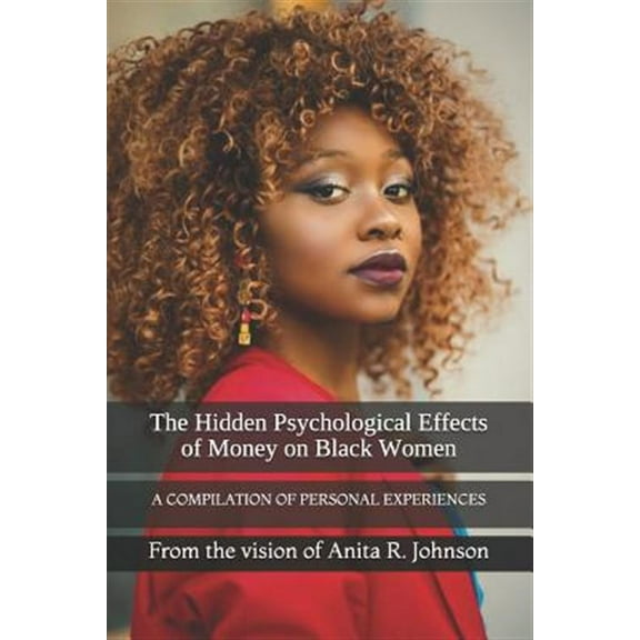 The Hidden Psychological Effects of Money on Black Women