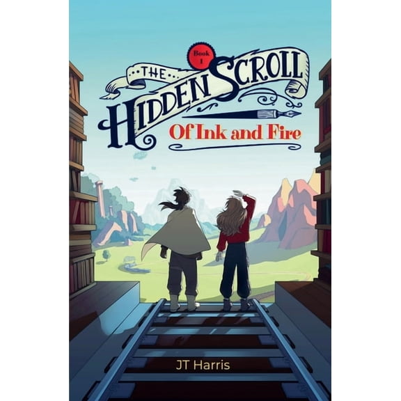 The Hidden Scroll The Hidden Scroll: Of Ink and Fire, Book 1, (Paperback)