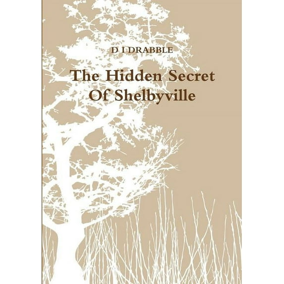The Hidden Secret Of Shelbyville, (Paperback)