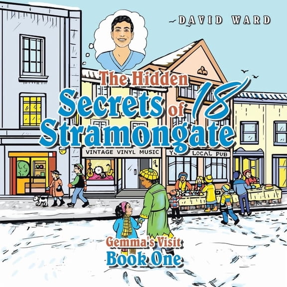The Hidden Secrets of 18 Stramongate: Book One, (Paperback)
