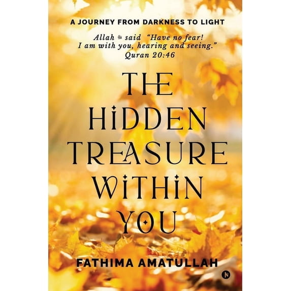 The Hidden Treasure Within You: A Journey from Darkness to Light, (Paperback)