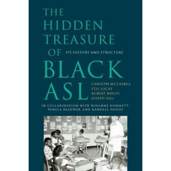 Pre-Owned The Hidden Treasure of Black ASL : Its History and Structure (Paperback) 9781944838720
