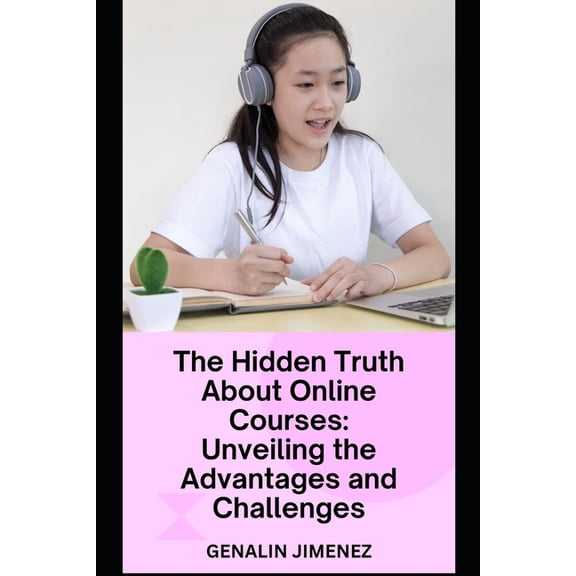 The Hidden Truth About Online Courses (Paperback)