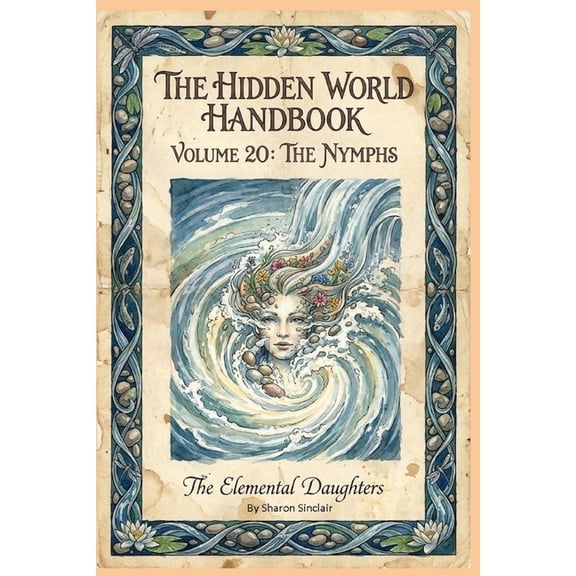 The Hidden World Handbook The Nymphs, Book 21, (Paperback)