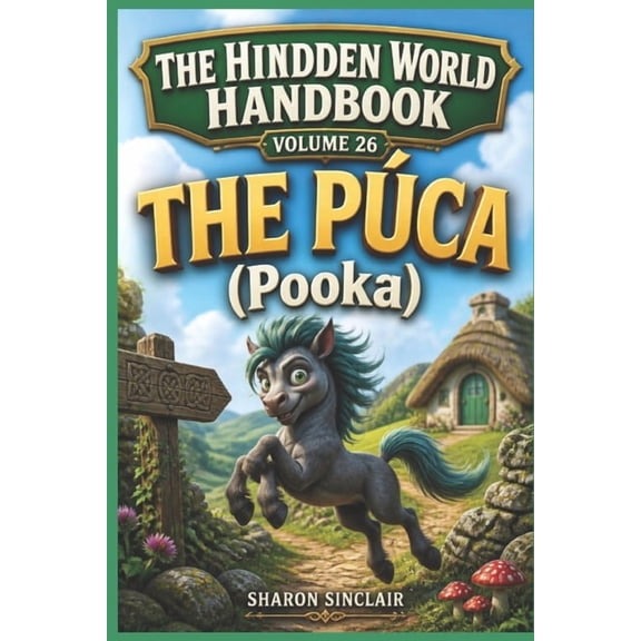 The Hidden World Handbook The Puca ( Pooka ), Book 26, (Paperback)