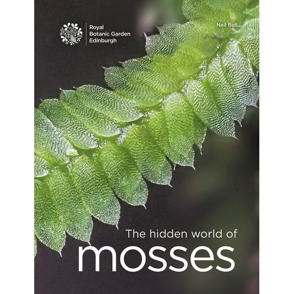 The Hidden World of Mosses (Hardcover)