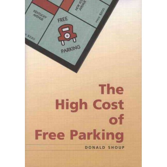 Pre-Owned The High Cost of Free Parking (Paperback)