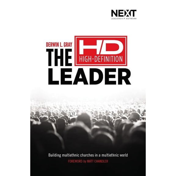The High Definition Leader: Building Multiethnic Churches in a Multiethnic World, (Paperback)
