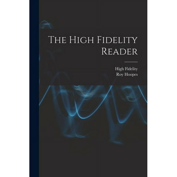 The High Fidelity Reader, (Paperback)