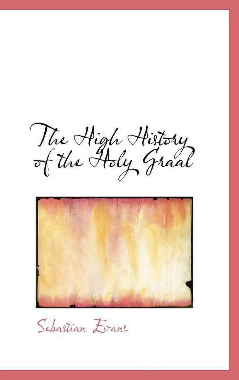 The High History of the Holy Graal (Hardcover)