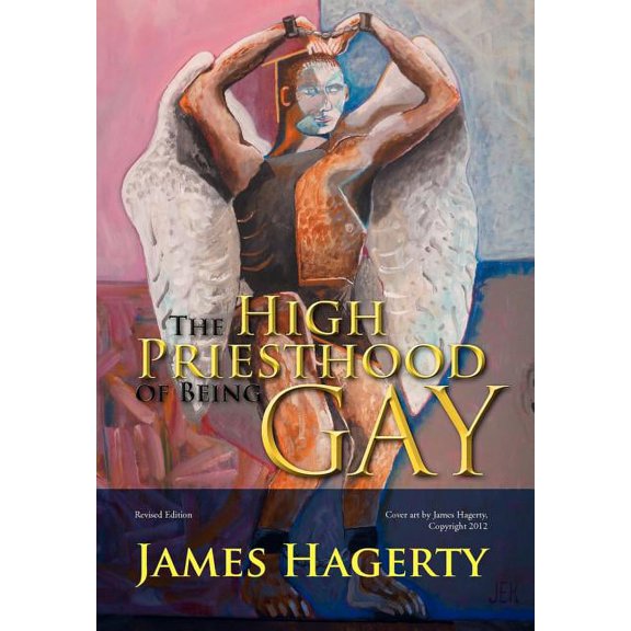 The High Priesthood of Being Gay (Hardcover)