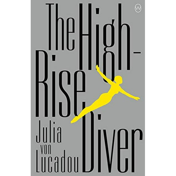 Pre-Owned The High-Rise Diver (Paperback) 164286076X 9781642860764
