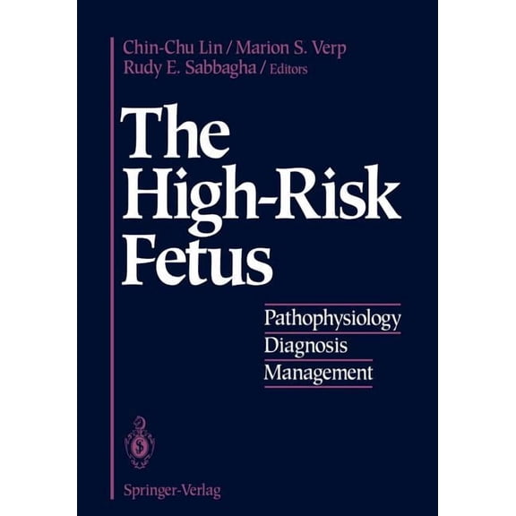 The High-Risk Fetus: Pathophysiology, Diagnosis, and Management, (Paperback)