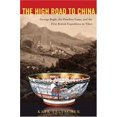 thumbnail image 1 of Pre-Owned The High Road to China: George Bogle, the Panchen Lama, and the First British Expedition to Tibet (Hardcover) 0374217009 9780374217006, 1 of 1
