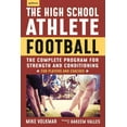 thumbnail image 1 of The High School Athlete: Football : The Complete Program for Strength and Conditioning - For Players and Coaches (Paperback), 1 of 1