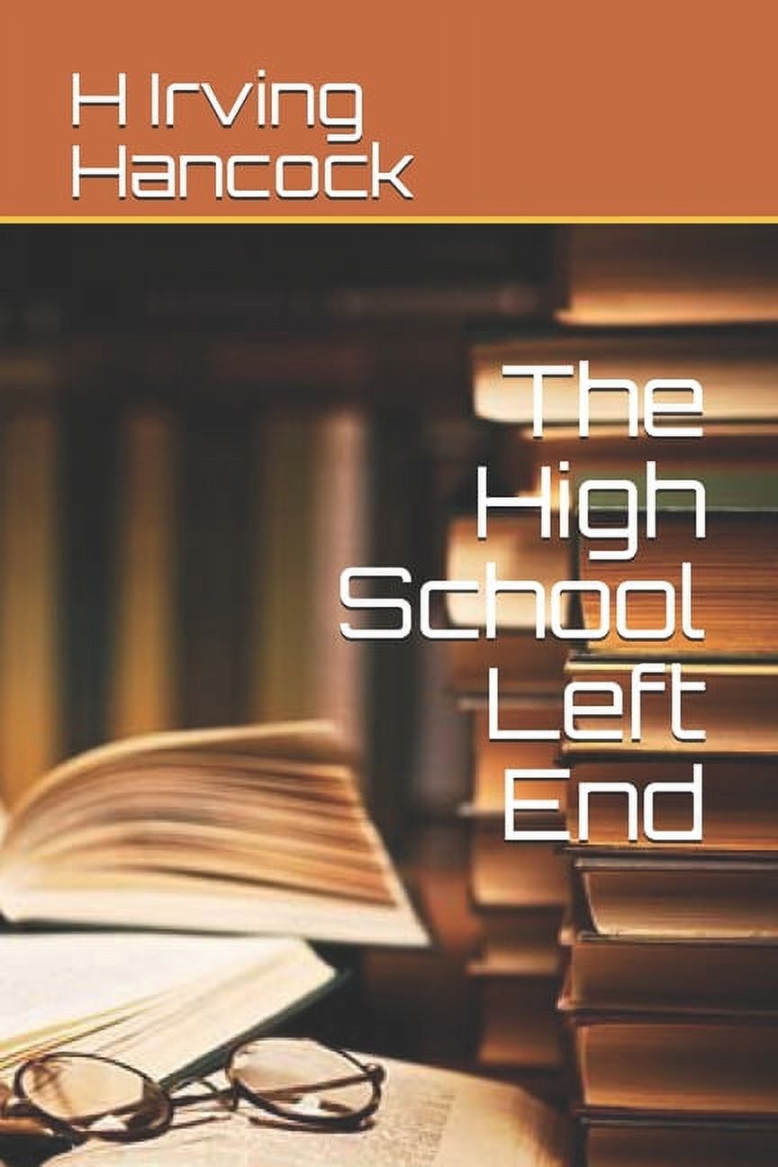 The High School Left End (Paperback)