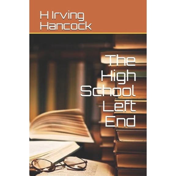 The High School Left End (Paperback)