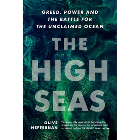 Pre-Owned The High Seas: Greed, Power and the Battle for the Unclaimed Ocean, 9781771645881, 1771645881, Hardcover,