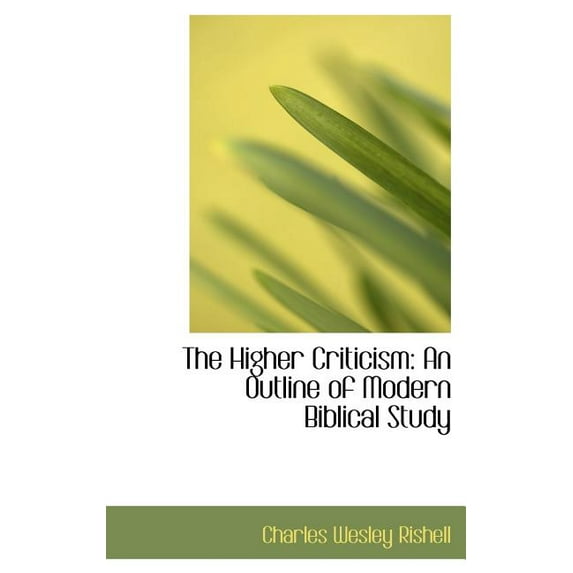 The Higher Criticism: An Outline of Modern Biblical Study Hardcover