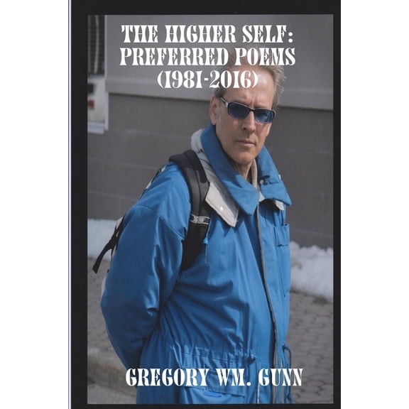The Higher Self: Preferred Poems ( 1981-2016 ), (Paperback)