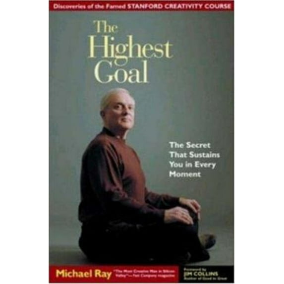 Pre-Owned The Highest Goal: The Secret That Sustains You in Every Moment (Hardcover) 1576752860 9781576752869