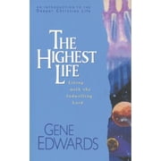 The Highest Life Paperback by Gene Edwards