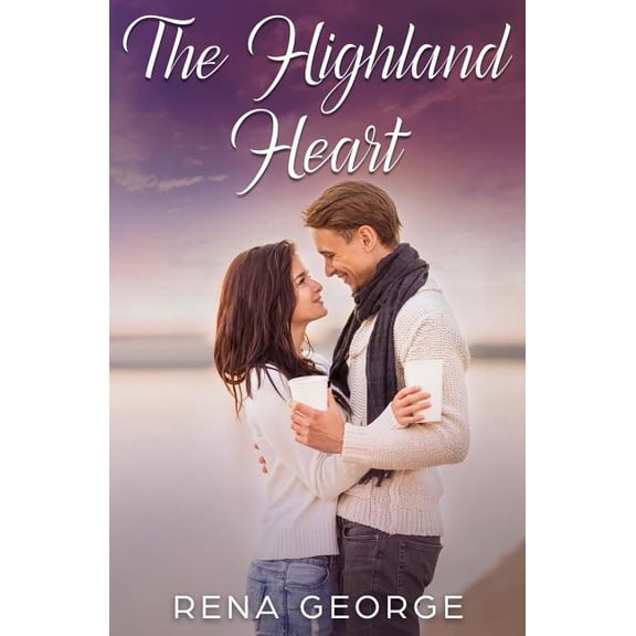 The Highland Heart : A Rosmorna Books' Feel Good Novel