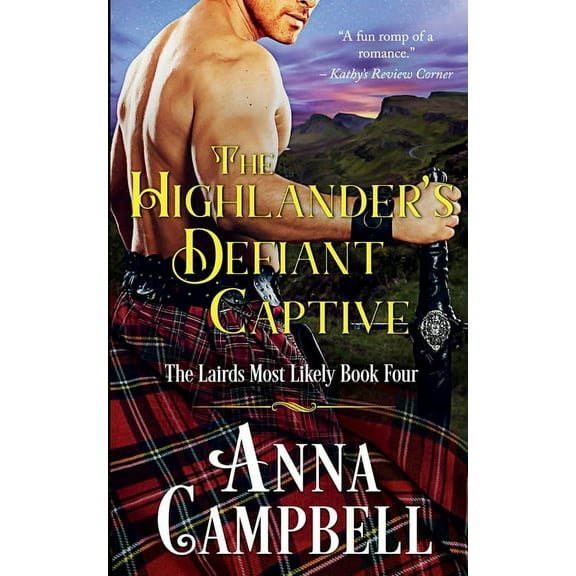 The Highlander's Defiant Captive: The Lairds Most Likely Book 4, (Paperback)