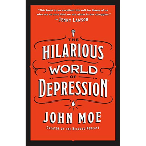 Pre-Owned The Hilarious World of Depression (Hardcover) 1250209285 9781250209283