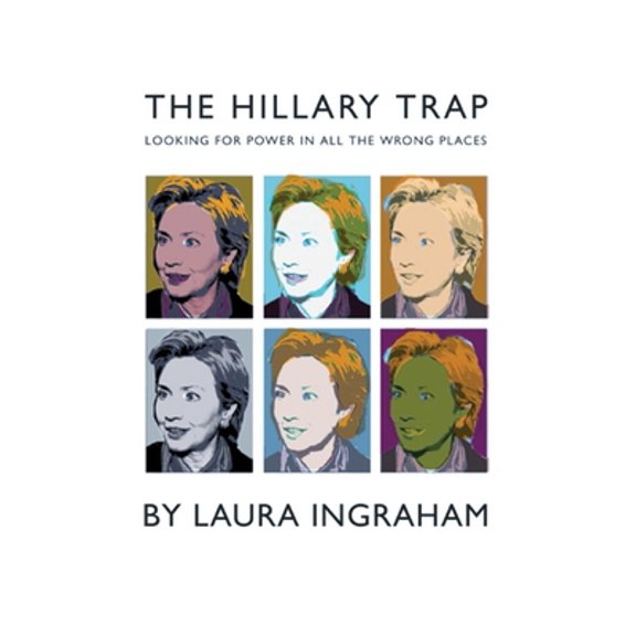 Pre-Owned The Hillary Trap: Looking for Power in All the Wrong Places (Paperback) 1893554651 9781893554658