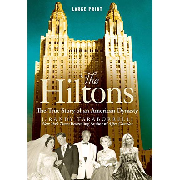 Pre-Owned The Hiltons: The True Story of an American Dynasty (Hardcover) 145558200X 9781455582006