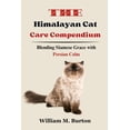 thumbnail image 1 of The Himalayan Cat Care Compendium (Paperback), 1 of 1