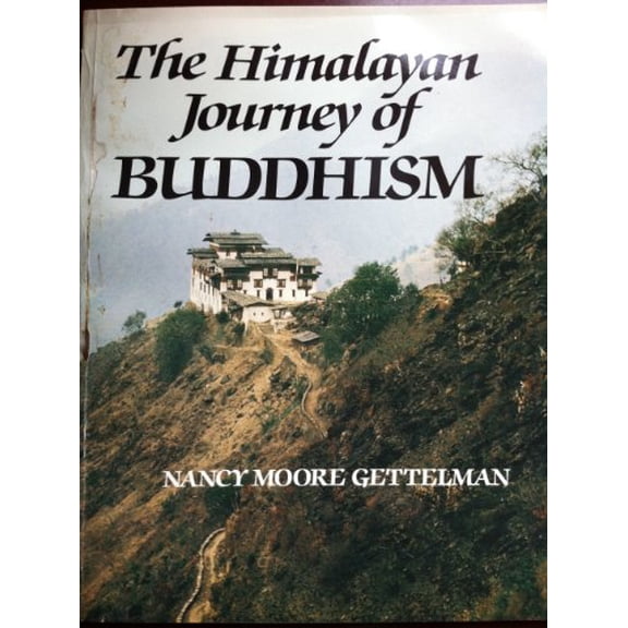 Pre-Owned The Himalayan Journey of Buddhism (Paperback) 9780962442704