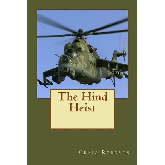 The Hind Heist