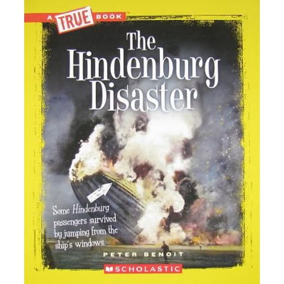 Pre-Owned The Hindenburg Disaster (a True Book: Disasters) (Paperback) 0531289958 9780531289952