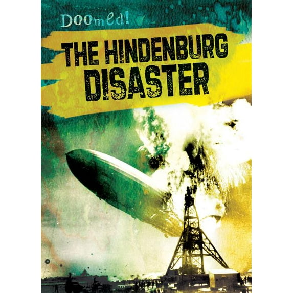 The Hindenburg Disaster (Doomed!)