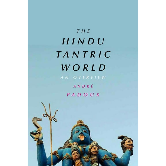 The Hindu Tantric World: An Overview, (Paperback)