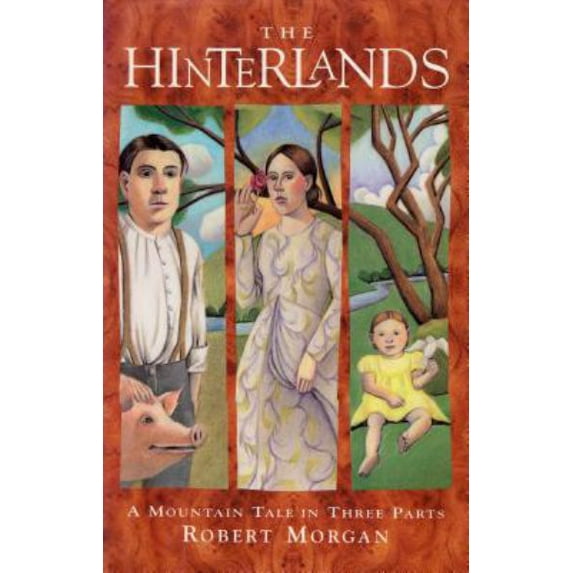 The Hinterlands : A Mountain Tale in Three Parts (Paperback)