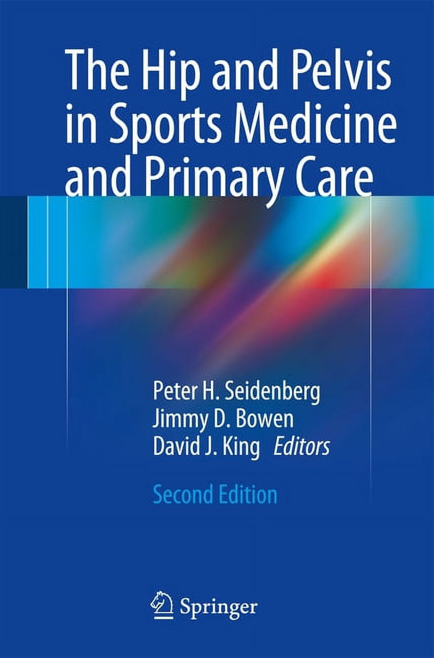 The Hip and Pelvis in Sports Medicine and Primary Care, (Paperback ...
